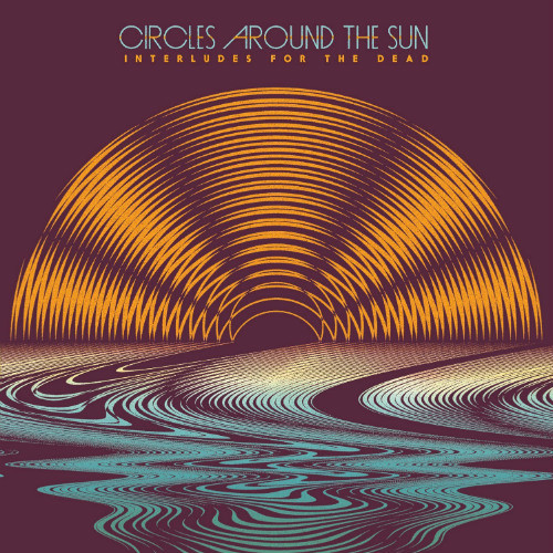 circles-around-the-sun-interludes-for-the-dead-album-cover-art-500x500