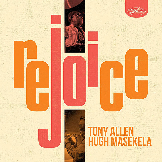 Tony Allen and Hugh Masekela - Rejoice 